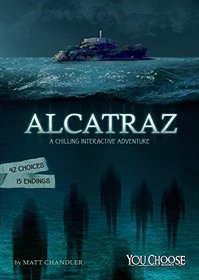 Alcatraz: A Chilling Interactive Adventure (You Choose: Haunted Places)