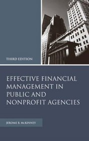 Effective Financial Management in Public and Nonprofit Agencies Third Edition