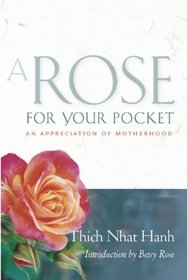 A Rose for Your Pocket: An Appreciation of Motherhood