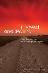 The West and Beyond: New Perspectives on an Imagined 