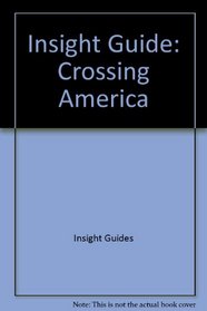 Insight Guide: Crossing America