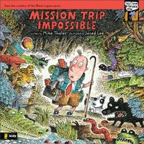 Mission Trip Impossible (Tales from the Back Pew)