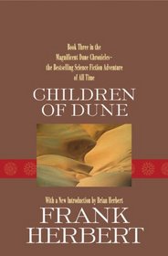 Children of Dune (Dune Chronicles, Bk 3)