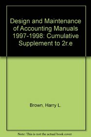 Design and Maintenance of Accounting Manuals: 1997/1998 Cumulative Supplement