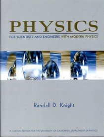 Physics for Scientists and Engineers with Modern Physics: A Custom Edition for the University of California, Dept of Physics (Physics 8B) (Custom Edition for the University of California, Physics 8b)