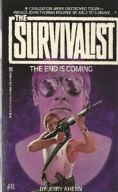 End Is Coming (Survivalist No 8)