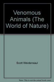 Venomous Animals (The World of Nature)