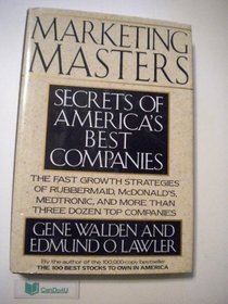 Marketing Masters: Secrets of America's Best Companies