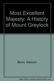 Most Excellent Majesty: A History of Mount Greylock