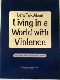 Let's Talk About Living in a World With Violence: An Activity Book for School-Age Children