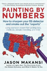 Painting By Numbers: How to sharpen your BS detector and smoke out the 
