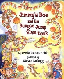 Jimmy's Boa and the Bungee Jump Slam Dunk (Jimmy's Boa Adventures)
