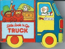 Little Look 'N Go Truck (Little Look 'n Go Book)