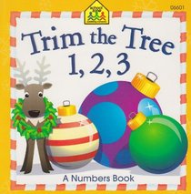 Trim a Tree 1, 2, 3: A Numbers Book