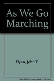 As We Go Marching: A Biting Indictment of the Coming of Domestic Fascism in America