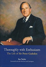 Thoroughly with Enthusiasm: The Life of Sir Peter Gadsden