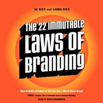 The 22 Immutable Laws of Branding: How to Build a Product or Service into a World-Class Brand