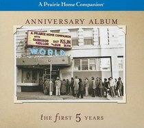 A Prairie Home Companion Anniversary Album: The First Five Years