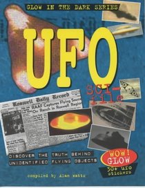 UFO Sci-File: The Truth Behind Unidentified Flying Objects (Science Files)