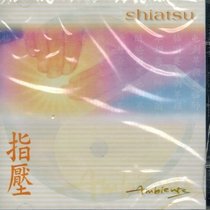 Shiatsu: Music for Massage and Relaxation (Mind, Body, Soul)