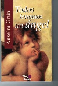 Todos tenemos un angel/ We All Have an Angel (Itinerarios/ Itineraries) (Spanish Edition)