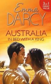 Australia: In Bed with a King: The Cattle King's Mistress / The Playboy King's Wife / The Pleasure King's Bride