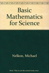 Basic Mathematics for Science, for Ordinary Level, Cse, and Technical Students