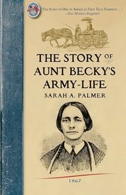 The Story of Aunt Becky's Army-life (Civil War)