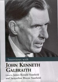 Interviews With John Kenneth Galbraith (Conversations With Public Intellectuals Series)