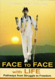 Face to Face with Life: Pathways from Struggle to Freedom