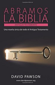 ABRAMOS LA BIBLIA  El Antiguo Testamento (Spanish Edition)