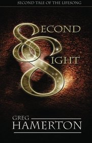 Second Sight: Second Tale of the Lifesong