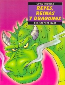 Como Dibujar Reyes, Reinas y Dragones (Spanish Edition)
