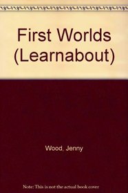 First Worlds (Learnabout)