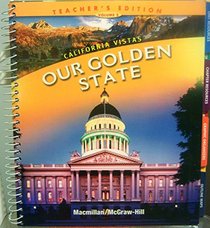 Our Golden State Vol. 2 California Teachers Edition (California Vistas Our Golden State Teachers Edition Volume 2, 2)