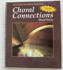 Choral Connections Teachers Wrap Around Edition Advanced Level 4