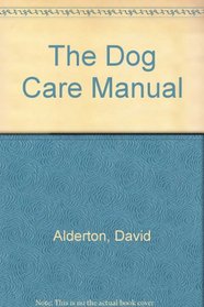THE DOG CARE MANUAL