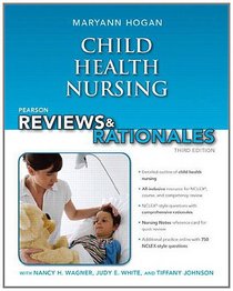 Pearson Reviews & Rationales: Child Health Nursing with Nursing Reviews & Rationales (3rd Edition)