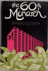 The 60th monarch;: A novel