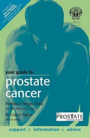 Your Guide to Prostate Cancer (A Hodder Arnold Publication)