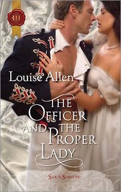The Officer and the Proper Lady (Harlequin Historical, No 1020)
