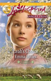 Leah's Choice (Hannah's Daughters, Bk 4) (Love Inspired, No 705) (Larger Print)