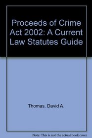 Proceeds of Crime ACT 2002 (2002 C.29): A Current Law Statute Guide