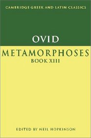 Ovid: Metamorphoses Book XIII (Cambridge Greek and Latin Classics)