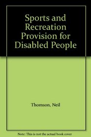 Sports and Recreational Prov. for Disabled People