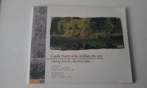 Camille Pissarro in the Caribbean, 1850-1855: Drawings from the Collection at Olana