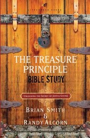 The Treasure Principle Bible Study: Discovering the Secret of Joyful Giving