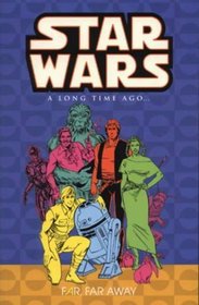 Star Wars-A Long Time Ago...Far, Far Away (Vol.7): A Long Time Ago...: Far, Far Away v. 7 (Star Wars: a Long Time Ago)