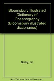 Oceanography (Bloomsbury Illustrated Dictionaries of Science)