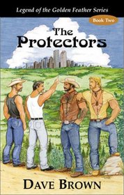 The Protectors (Legend of the Golden Feather, Bk 2)